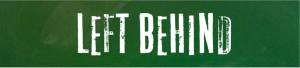 Help, I'Ve Been Left Behind - What Do I Do Now? 5 Left Behind