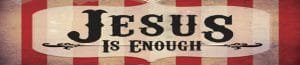 Jesus Is Enough 8 Jesusisenough1