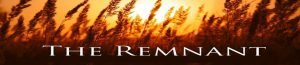 The Remnant (The New Name For The People Of God) 5 Remnant