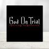 God On Trial (Episodes 5-8) 3 God-On-Trial.jpg
