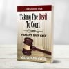 Taking The Devil To Court (Book) - Revised Edition 2 Taking-The-Devil-To-Court-Book.jpg