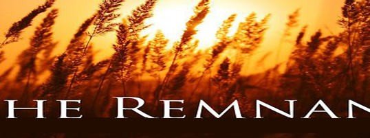 THE REMNANT (The New Name For The People Of God)